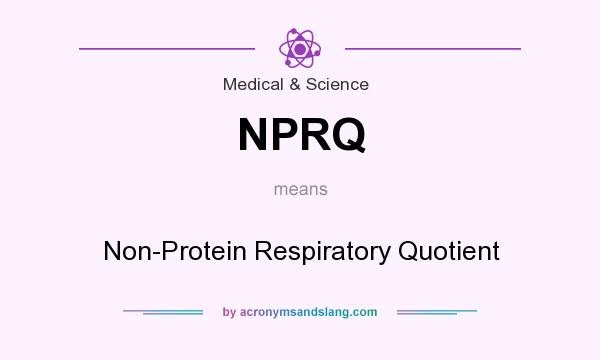 What does NPRQ mean? It stands for Non-Protein Respiratory Quotient