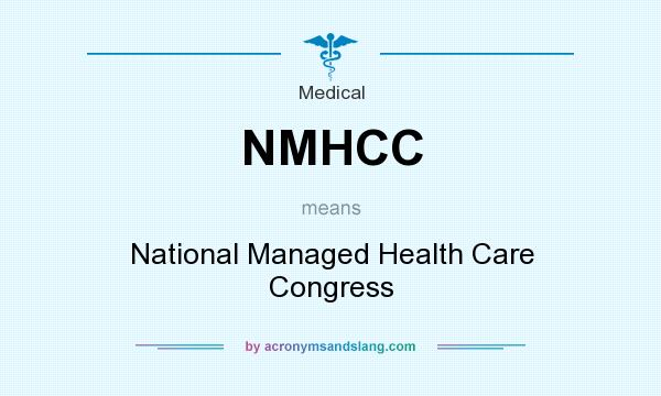 What does NMHCC mean? It stands for National Managed Health Care Congress
