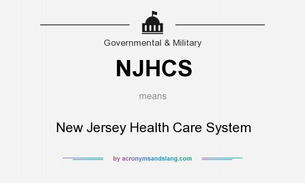What does NJHCS mean? It stands for New Jersey Health Care System