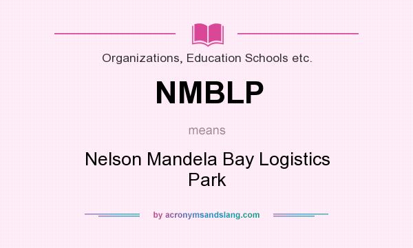 What does NMBLP mean? It stands for Nelson Mandela Bay Logistics Park