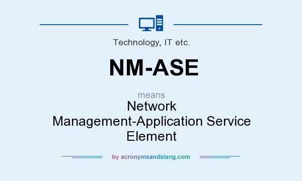 What does NM-ASE mean? It stands for Network Management-Application Service Element