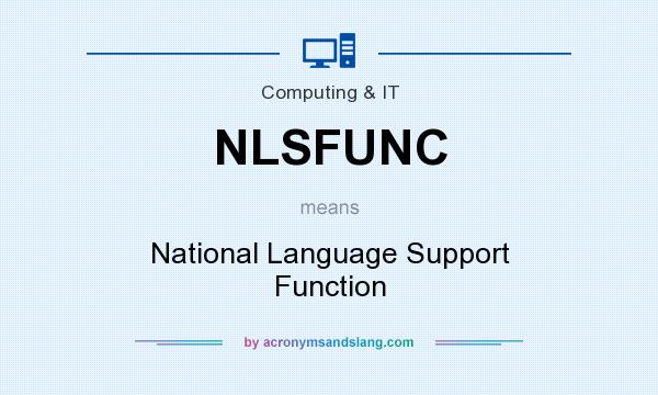 What does NLSFUNC mean? It stands for National Language Support Function