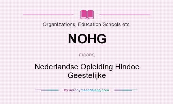 What does NOHG mean? It stands for Nederlandse Opleiding Hindoe Geestelijke
