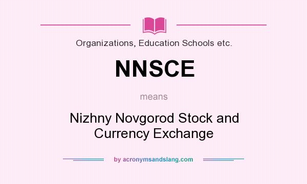 What does NNSCE mean? It stands for Nizhny Novgorod Stock and Currency Exchange