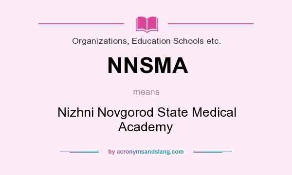 What does NNSMA mean? It stands for Nizhni Novgorod State Medical Academy
