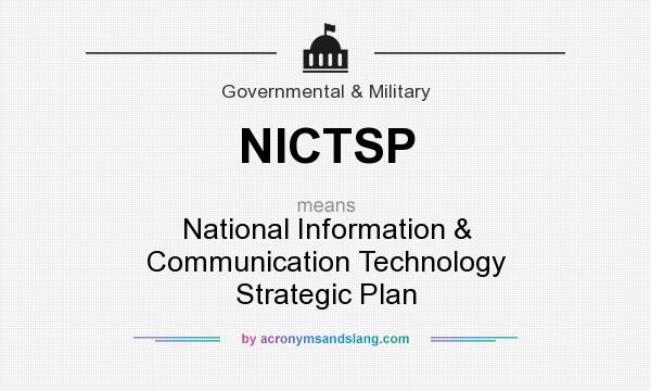 What does NICTSP mean? It stands for National Information & Communication Technology Strategic Plan