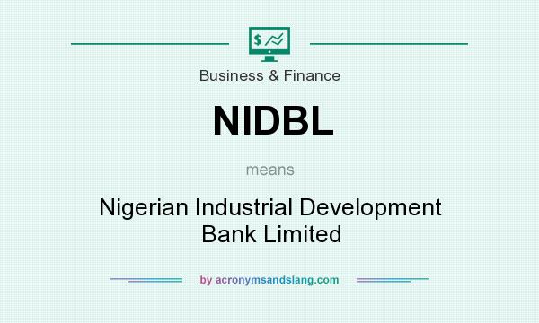 What does NIDBL mean? It stands for Nigerian Industrial Development Bank Limited