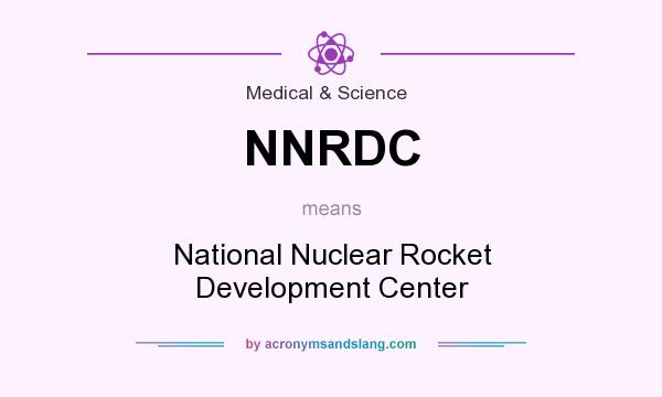 What does NNRDC mean? It stands for National Nuclear Rocket Development Center