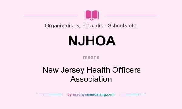 What does NJHOA mean? It stands for New Jersey Health Officers Association