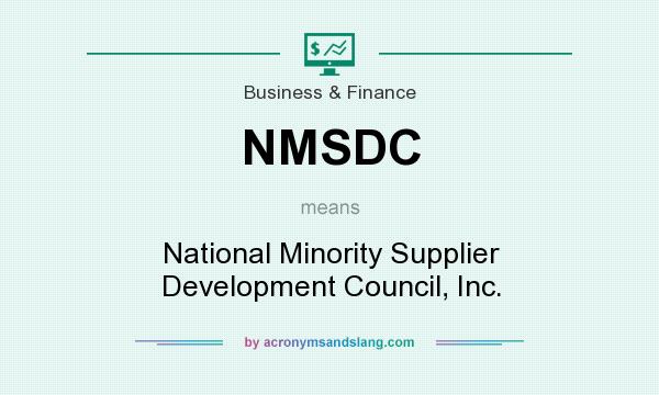 What does NMSDC mean? It stands for National Minority Supplier Development Council, Inc.