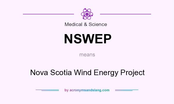 What does NSWEP mean? It stands for Nova Scotia Wind Energy Project