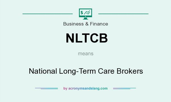 What does NLTCB mean? It stands for National Long-Term Care Brokers