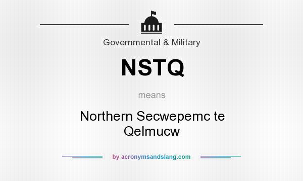 What does NSTQ mean? It stands for Northern Secwepemc te Qelmucw