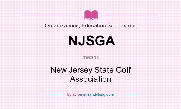 What does NJSGA mean? It stands for New Jersey State Golf Association