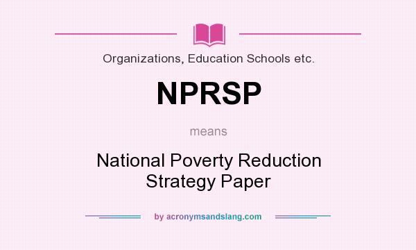 What does NPRSP mean? It stands for National Poverty Reduction Strategy Paper