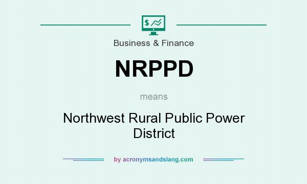What does NRPPD mean? It stands for Northwest Rural Public Power District