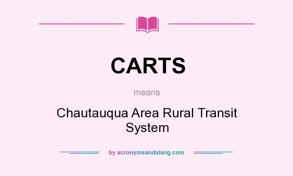 What does CARTS mean? It stands for Chautauqua Area Rural Transit System