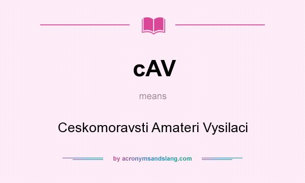 What does cAV mean? It stands for Ceskomoravsti Amateri Vysilaci