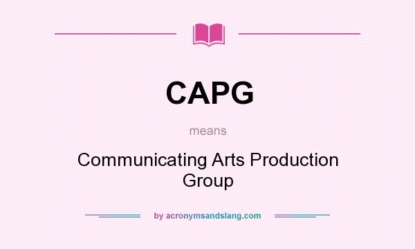 What does CAPG mean? It stands for Communicating Arts Production Group
