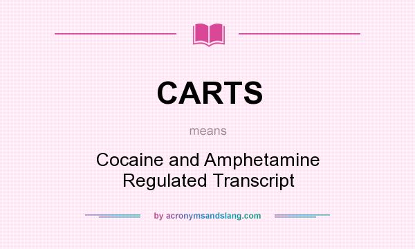 What does CARTS mean? It stands for Cocaine and Amphetamine Regulated Transcript