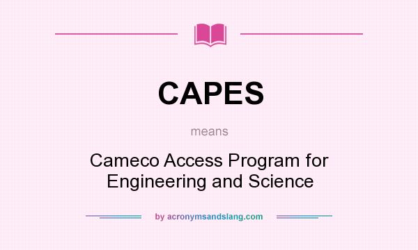 What does CAPES mean? It stands for Cameco Access Program for Engineering and Science