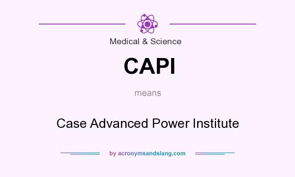 What does CAPI mean? It stands for Case Advanced Power Institute