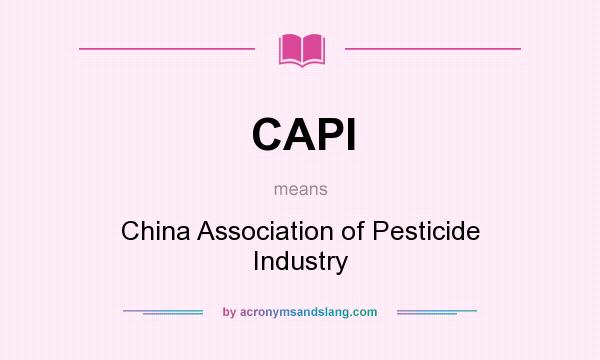 What does CAPI mean? It stands for China Association of Pesticide Industry
