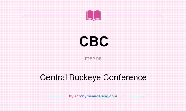 What does CBC mean? It stands for Central Buckeye Conference