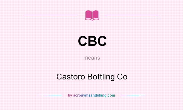 What does CBC mean? It stands for Castoro Bottling Co