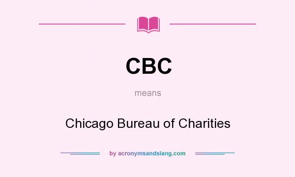 What does CBC mean? It stands for Chicago Bureau of Charities