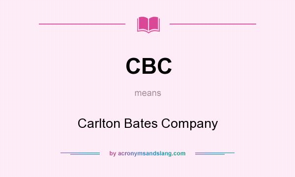 What does CBC mean? It stands for Carlton Bates Company