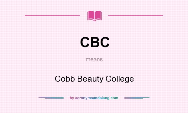 What does CBC mean? It stands for Cobb Beauty College