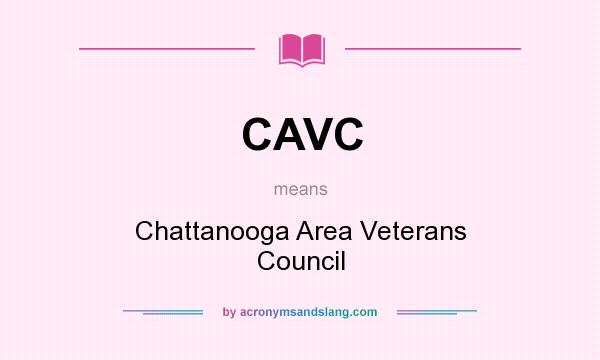 What does CAVC mean? It stands for Chattanooga Area Veterans Council