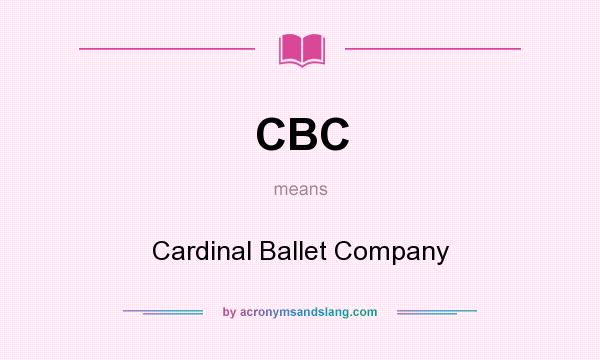 What does CBC mean? It stands for Cardinal Ballet Company