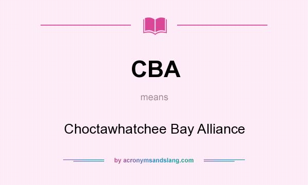 What does CBA mean? It stands for Choctawhatchee Bay Alliance