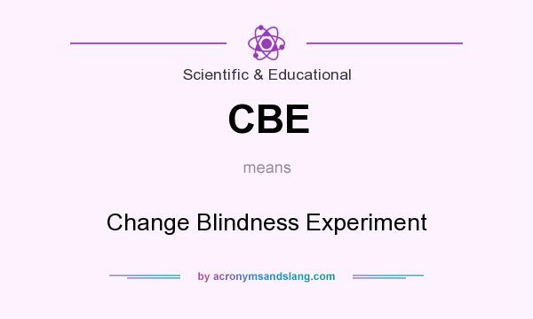 What does CBE mean? It stands for Change Blindness Experiment