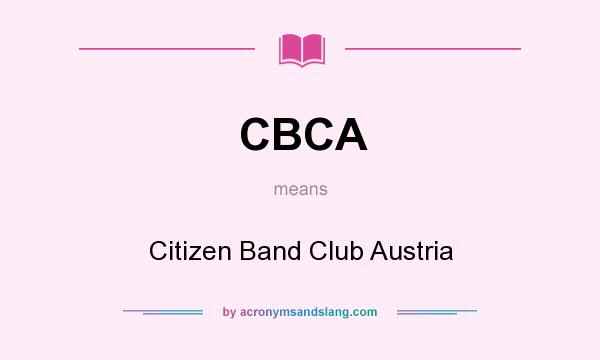 What does CBCA mean? It stands for Citizen Band Club Austria