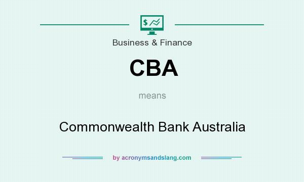 What does CBA mean? It stands for Commonwealth Bank Australia