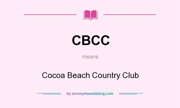 What does CBCC mean? It stands for Cocoa Beach Country Club