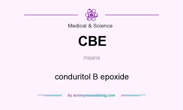 What does CBE mean? It stands for conduritol B epoxide