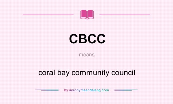 What does CBCC mean? It stands for coral bay community council