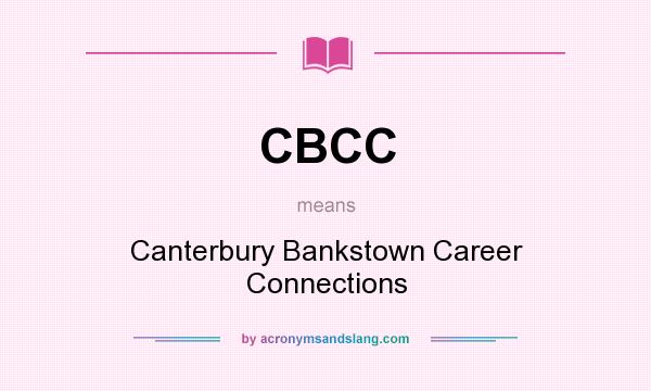 What does CBCC mean? It stands for Canterbury Bankstown Career Connections
