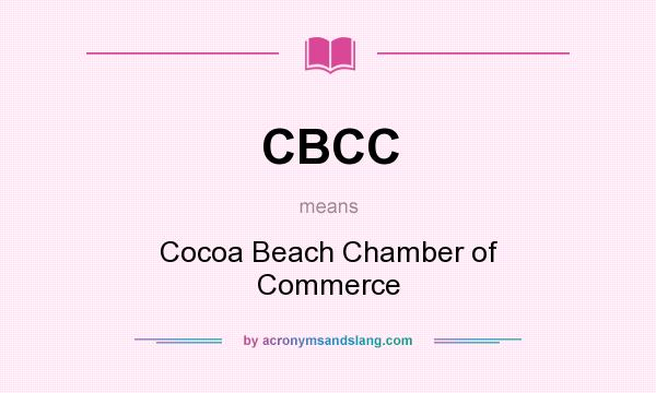 What does CBCC mean? It stands for Cocoa Beach Chamber of Commerce
