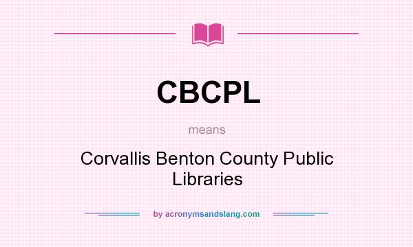What does CBCPL mean? It stands for Corvallis Benton County Public Libraries