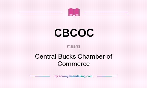 What does CBCOC mean? It stands for Central Bucks Chamber of Commerce