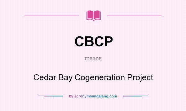 What does CBCP mean? It stands for Cedar Bay Cogeneration Project