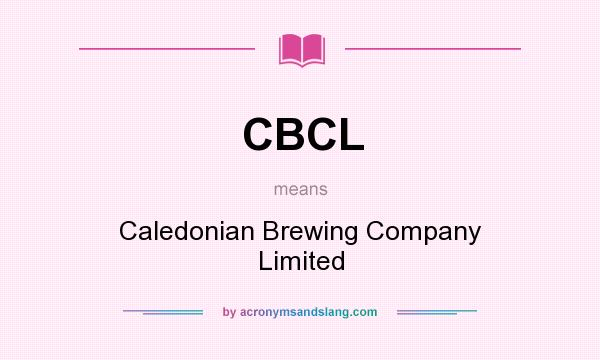 What does CBCL mean? It stands for Caledonian Brewing Company Limited