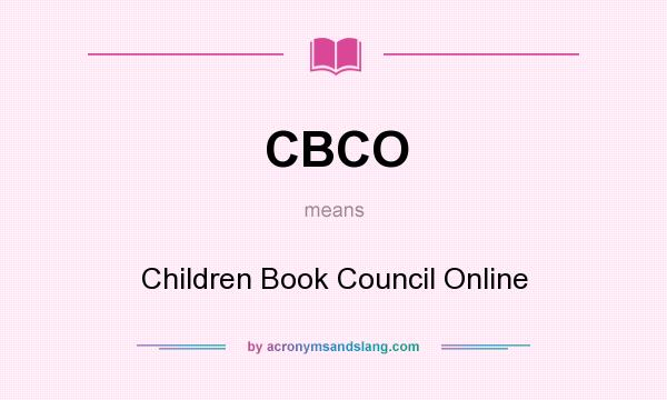 What does CBCO mean? It stands for Children Book Council Online