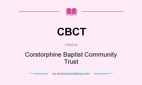 What does CBCT mean? It stands for Corstorphine Baptist Community Trust