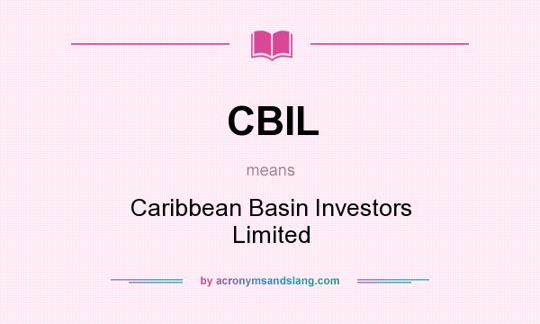 What does CBIL mean? It stands for Caribbean Basin Investors Limited